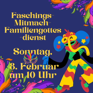 Faschings-Mitmach-Familiengottesdienst
